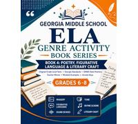 GEORGIA MIDDLE SCHOOL ELA GENRE ACTIVITY BOOK SERIES: Book 4: THE POETRY, FIGURATIVE LANGUAGE & LITERARY CRAFT STUDIO