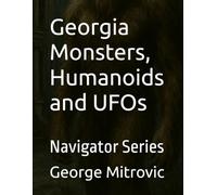 Georgia Monsters, Humanoids and UFOs: Navigator Series
