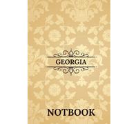 Georgia Notebook: Beautiful Personalized Name Notebook Gift for Daily Notes, Work, or School