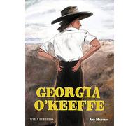 Georgia O’Keeffe: A Graphic Biography