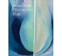 Georgia O’Keeffe: Abstraction Blue: MoMA One on One Series