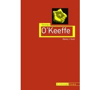 Georgia O’Keeffe (Critical Lives)