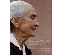 Georgia O'Keeffe: A Life Well Lived