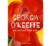 Georgia O'Keeffe: Activities for Kids (Meet the Artist Books)