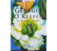 Georgia O'Keeffe: An Eternal Spirit (Todtri Art S.)