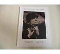 Georgia O'Keeffe Words/Works, Volume 1