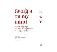 Georgia on my mind: English language and discursive practices in Georgian culture (Genderising / Redesigning Gender)