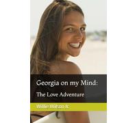 Georgia on my Mind: The Love Adventure