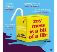Georgia Pritchett My Mess Is a Bit of a Life : Adventures in Anxiety Paperback Book Georgia Pritchett Multicolor