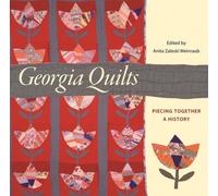 Georgia Quilts : Piecing Together a History