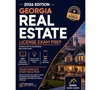Georgia Real Estate Exam Guide: Master the Exam with In-Depth Theory, 500 Expertly Explained Practice Questions, Flashcards, and Proven Strategies