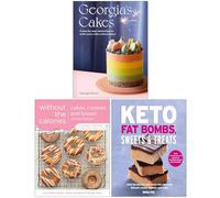 Georgia’s Cakes, Cakes Cookies and Bread Without the Calories, Keto Fat Bombs Sweets & Treats 3 Books Collection Set