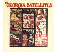 Georgia Satellites - In the Land of Salvation and Sin