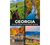Georgia State Park Passport Book: Capture Every Hike, Campfire, and Memory Across Georgia’s Natural Landscapes (USA State Parks Adventures)