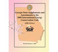 Georgia State Supplements and Amendments to the 2000 International Energy Conservation Code (Georgia State Amendments to the Building Code)