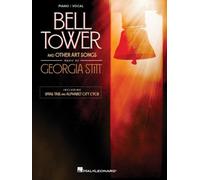 Georgia Stitt - Bell Tower and Other Art Songs. Piano, Vocal And Guitar. Includes Media Online: Including Small Talk and Alphabet City Cycle