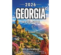 Georgia Travel Guide 2026: Affordable Cities, Digital Nomad Secrets, Mountain Escapes, Visa Tips, Food, Hidden Gems & Budget Itineraries for First-Time Visitors