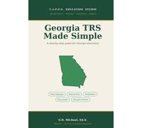 Georgia TRS Made Simple: A Step-By-Step Guide For Georgia Educators
