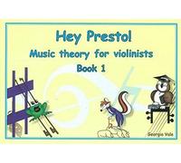Georgia Vale: Hey Presto! Music Theory for Violinists Book 1 (Violin Tutor)