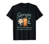 Georgia: Where Time Passes As Sweet As Iced Tea T-Shirt