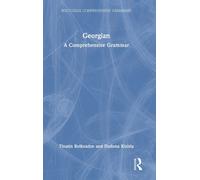 Georgian : A Comprehensive Grammar