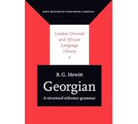 Georgian: A structural reference grammar: 2 (London Oriental and African Language Library)