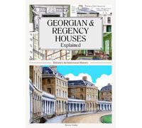 Georgian and Regency Houses Explained