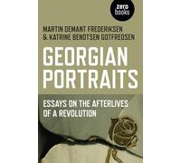 Georgian Portraits: Essays on the Afterlives of a Revolution