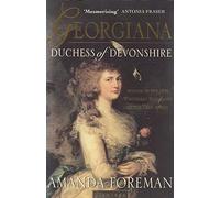 Georgiana, Duchess of Devonshire: A Regency Biography of 18th Century Life