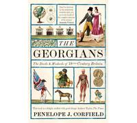 Georgians: The Deeds and Misdeeds of 18th-Century Britain