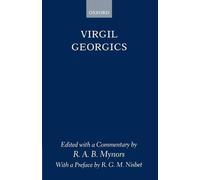Georgics: Edited with a Commentary by R. A. B. Mynors by Virgil (English) Paperb
