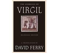 Georgics of Virgil: Bilingual Edition