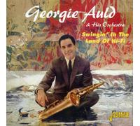 Georgie Auld & His Orchestra - Swingin In The Land Of Hi-Fi
