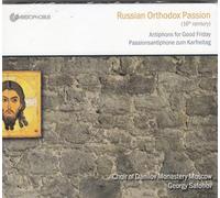 Georgy Safonov; Choir of Danilov Monastery Moscow - Russian Orthodox Passion: Antiphons for Good Friday (16th C.)