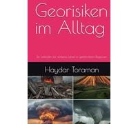 Georisiken im Alltag: Ein Leitfaden für sicheres Leben in gefährdeten Regionen