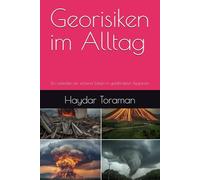 Georisiken im Alltag: Ein Leitfaden für sicheres Leben in gefährdeten Regionen