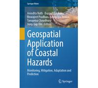Geospatial Application of Coastal Hazards : Monitoring, Mitigation, Adaptation and Prediction