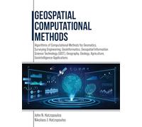 Geospatial Computational Methods: Algorithms of Computational Methods for Geomatics, Surveying Engineering, Geoinformatics, Geospatial Information ... Agriculture, Geointelligence Applications