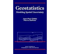 Geostatistics: Modeling Spatial Uncertainty (Wiley Series in Probability and Statistics)