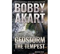 Geostorm The Tempest: A Post Apocalyptic EMP Survival Thriller: 5 (The Geostorm Series)