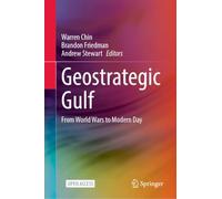 Geostrategic Gulf: From World Wars to Modern Day