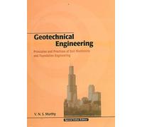 Geotechnical Engineering: Principles And Practices Of Soil Mechanics And Foundation Engineering