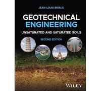 Geotechnical Engineering: Unsaturated and Saturated Soils