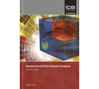 Geotechnical Finite Element Analysis: A practical guide