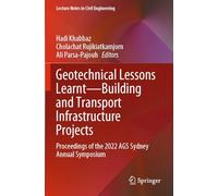 Geotechnical Lessons Learnt-Building and Transport Infrastructure Projects: Proceedings of the 2022 AGS Sydney Annual Symposium (Lecture Notes in Civil Engineering, 541)