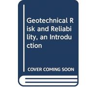 Geotechnical Risk and Reliability, an Introduction