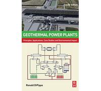 Geothermal Power Plants: Principles, Applications, Case Studies and Environmental Impact