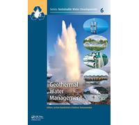 Geothermal Water Management (Sustainable Water Developments - Resources, Management, Treatment, Efficiency and Reuse)