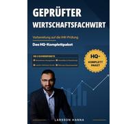 Geprüfter Wirtschaftsfachwirt: Vorbereitung auf die IHK-Prüfung - HQ-Komplettpaket