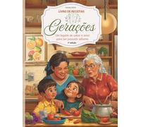 Gerações: O Livro de Receitas da Família